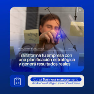 (Inscripciones Abiertas) – PROGRAMA – Business Management: del diseño estrategico a la acción eficiente