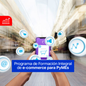 5. PROGRAMA – Programa de formación integral de e-commerce para PyMEs