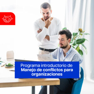 1. PROGRAMA – Programa Introductorio de Formaciòn en Manejo de Conflictos para Organizaciones