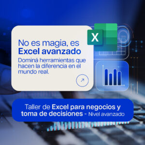 (Inscripciones Cerradas ) – CURSO – Taller de Excel para Negocios y Toma de Decisiones (Nivel Avanzado)